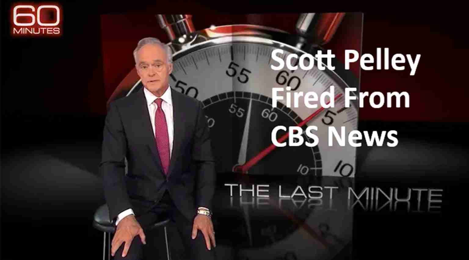Thumbnail announcing Scott Pelley fired from CBS News with a large stopwatch backdrop and the 60 Minutes logo in the corner, featuring a suited anchor seated.